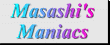 Masashi'sManiacs